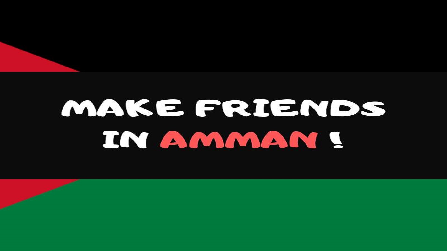 Make Friends in Amman!