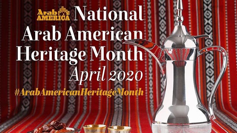 National Arab American Heritage Month Commemoration