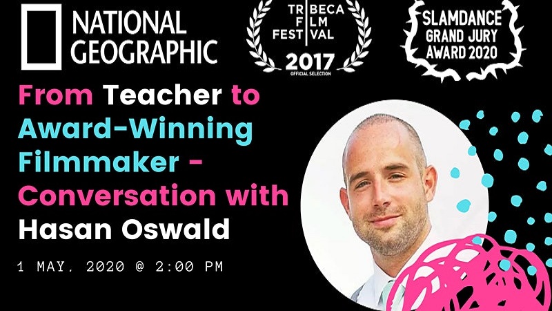 From Teacher to Award-Winning Filmmaker – Conversation with Hasan Oswald