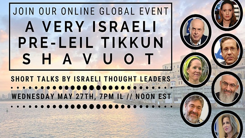 Pre-Shavuot Talks With Israeli Thought Leaders