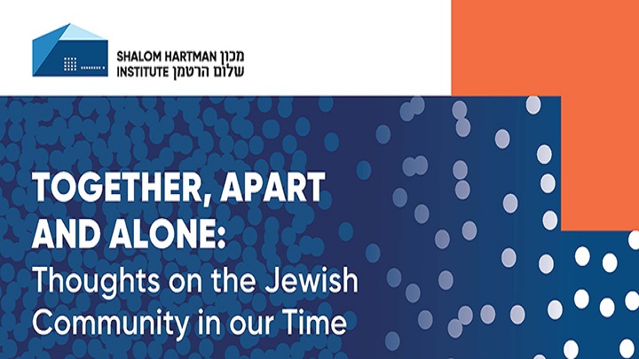 Together, Apart, and Alone: Thoughts on the Jewish Community in Our Time