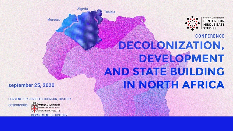 Decolonization, Development and State Building in North Africa