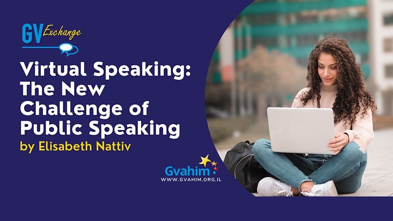 Virtual Speaking: The New Challenge of Public Speaking with Elisabeth Nattiv