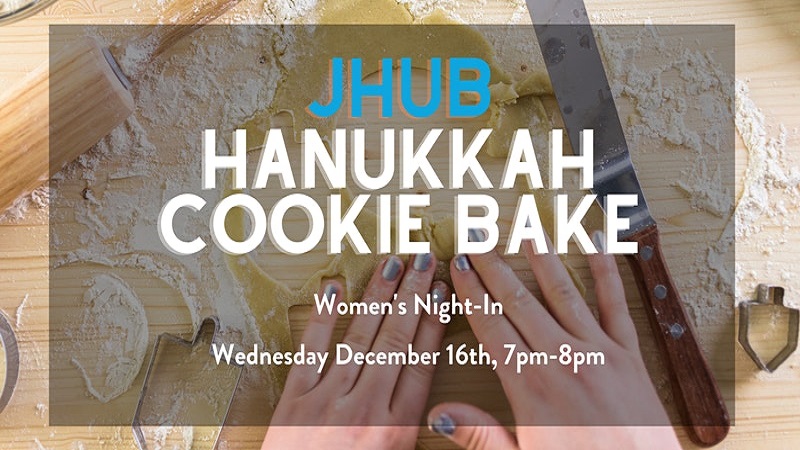 jHUB Hanukkah Cookie Bake: Women’s Night-In