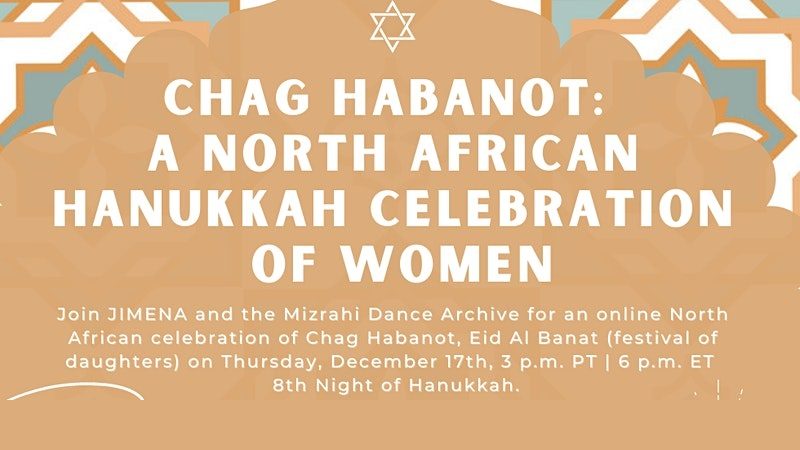 Chag Habanot: A North African Hanukkah Celebration of Women