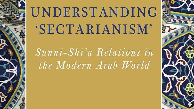 Understanding ‘Sectarianism’: Sunni-Shia Relations in the Modern Arab World
