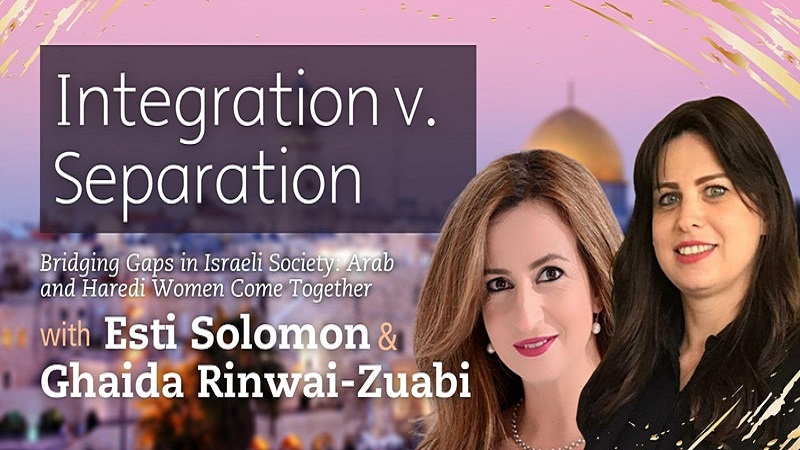 Integration vs. Separation: Arabs and the Haredim
