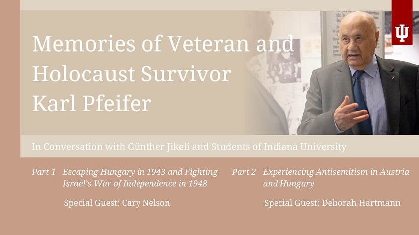 Memories of Veteran and Holocaust Survivor Karl Pfeifer – Part I