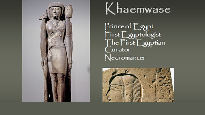 Khaemwase, the Prince Who Became a Magician – A Gayle Gibson Talk