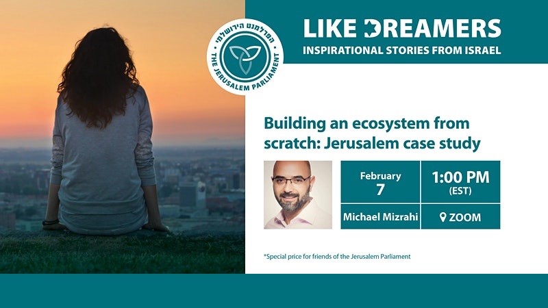 Building an Ecosystem from Scratch: Jerusalem Case Study