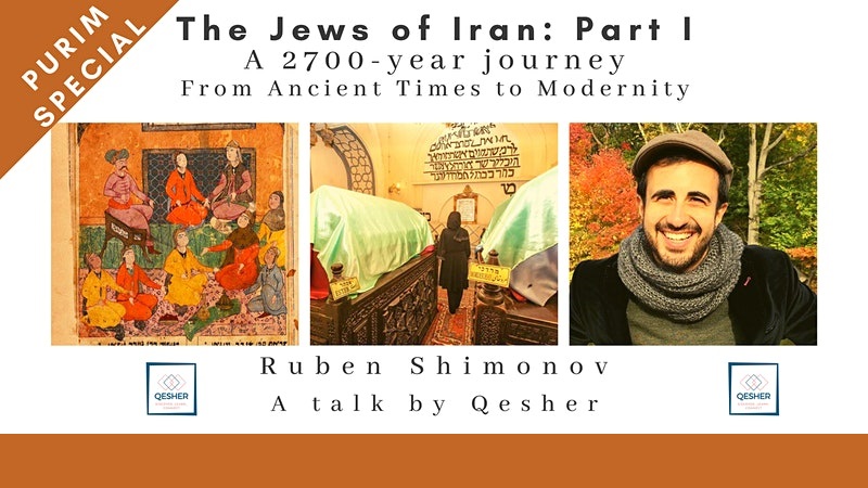 Purim Special – The Jews of Iran: Part 1 (From Ancient Times to Modernity)