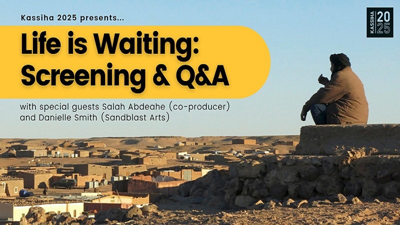 ‘Life Is Waiting’: Referendum and Resistance in Western Sahara, Film & Q&A