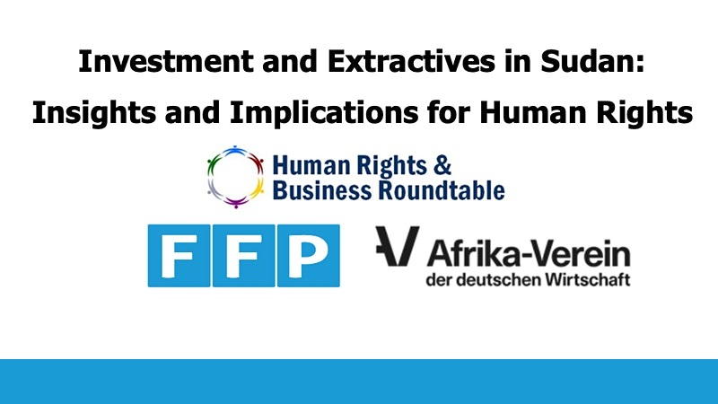 Investment and Extractives in Sudan: Insights and Implications for Human Rights