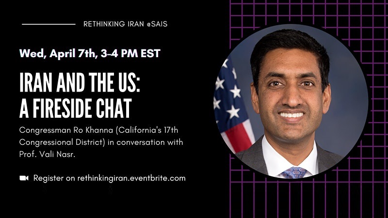 Iran and the US – A Critical Juncture: Fireside Chat w/ Congressman Ro Khanna