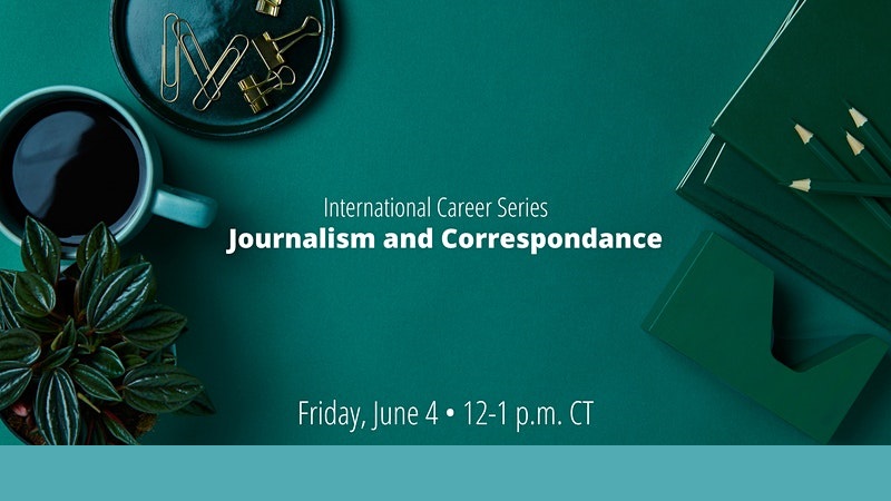 International Career Series: Journalism and Correspondence