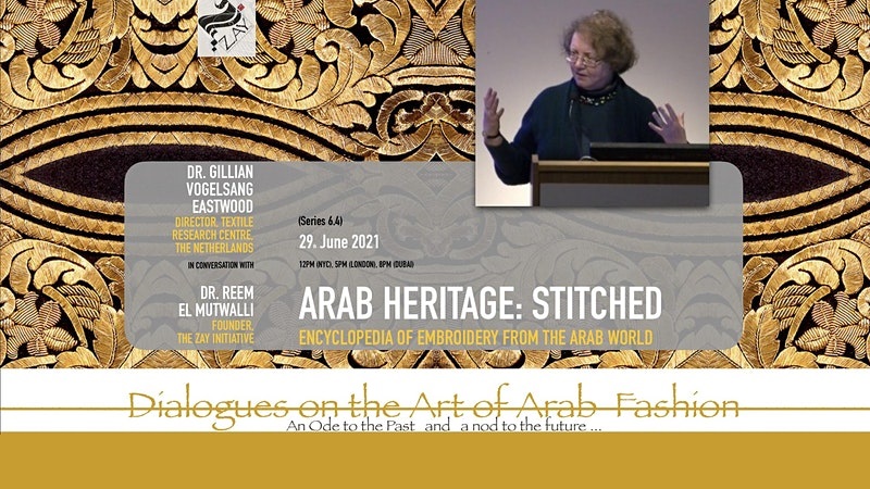 6.4 DIALOGUES ON THE ART OF ARAB FASHION: ARAB HERITAGE: STITCHED
