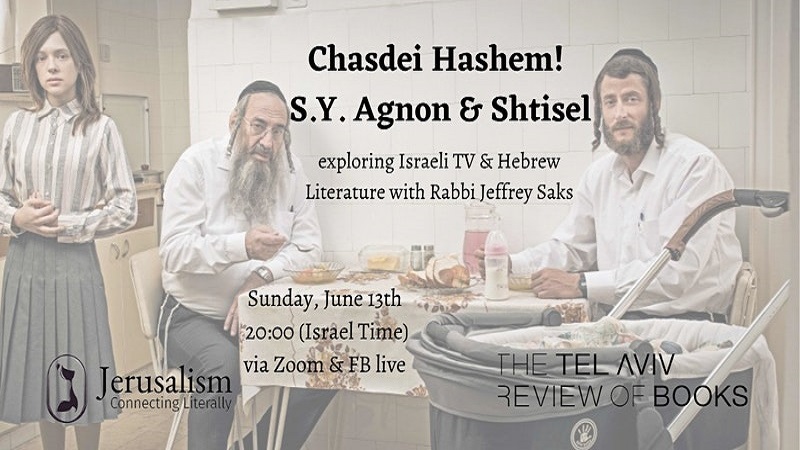 Chasdei Hashem! S.Y. Agnon & Shtisel