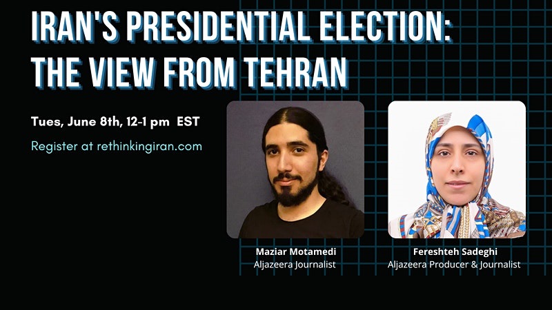 Iran’s Presidential Election: The View From Tehran