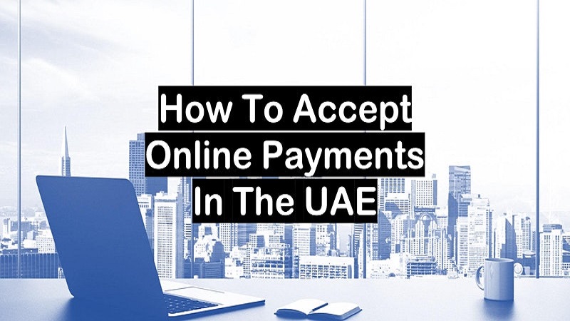 How to accept online payments in the UAE