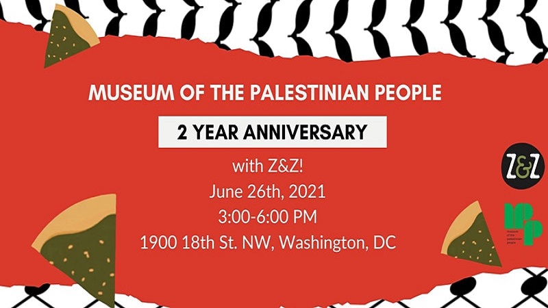 Museum of the Palestinian People 2-Year Anniversary with Z&Z