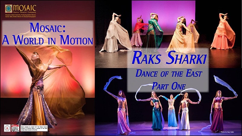 Mosaic: A World in Motion — Raks Sharki: Dance of the East – Part One