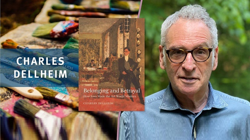 Book Talk: Belonging and Betrayal, How Jews Made the Art World Modern