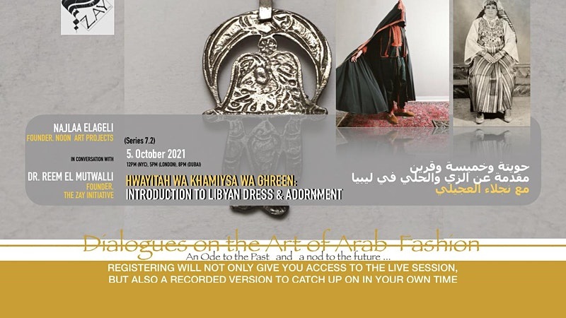 7.2 DIALOGUES ON THE ART OF ARAB FASHION: LIBYAN DRESS & ADORNMENT