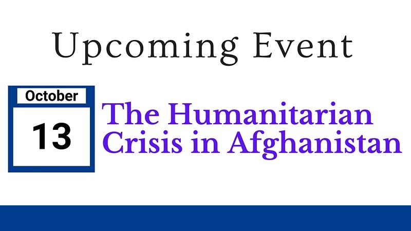 The Humanitarian Crisis in Afghanistan: A Discussion