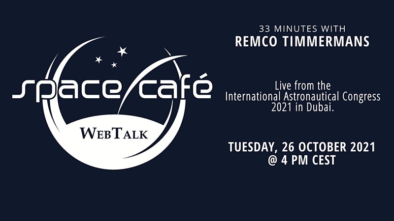 Space Café WebTalk – ‘33 minutes with Remco Timmermans’