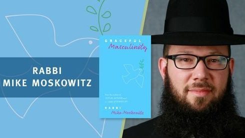 Meet the Author: Rabbi Mike Moskowitz’s ‘Graceful Masculinity’