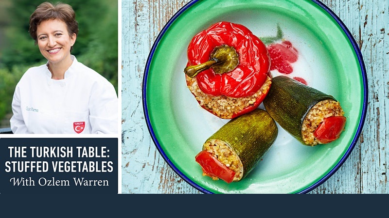 The Turkish Table: Stuffed Vegetables with Ozlem Warren