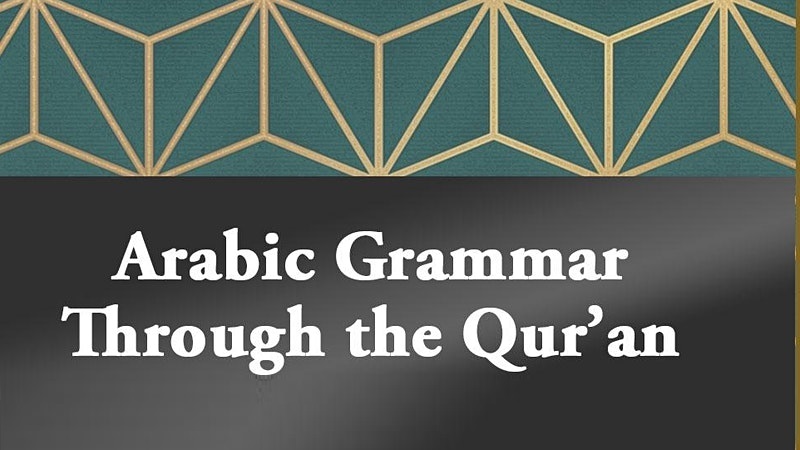 FREE: Arabic Grammar Through the Qur’an