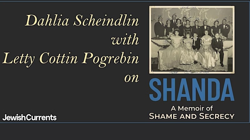 Dahlia Scheindlin & Letty Cottin Pogrebin on “Shanda: A Memoir”