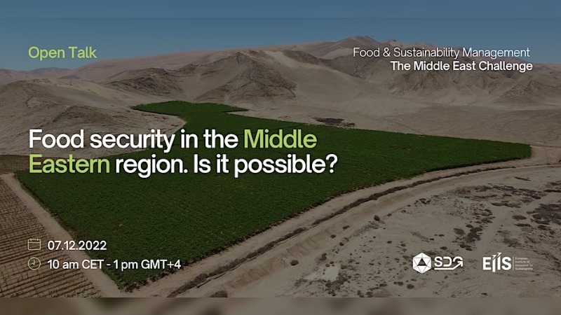 Open Talk: Food security in the Middle Eastern region. Is it possible?