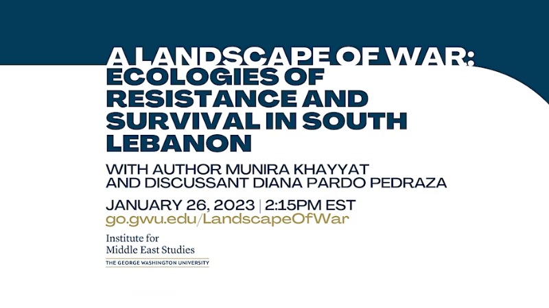 A Landscape of War: Ecologies of Resistance and Survival in South Lebanon