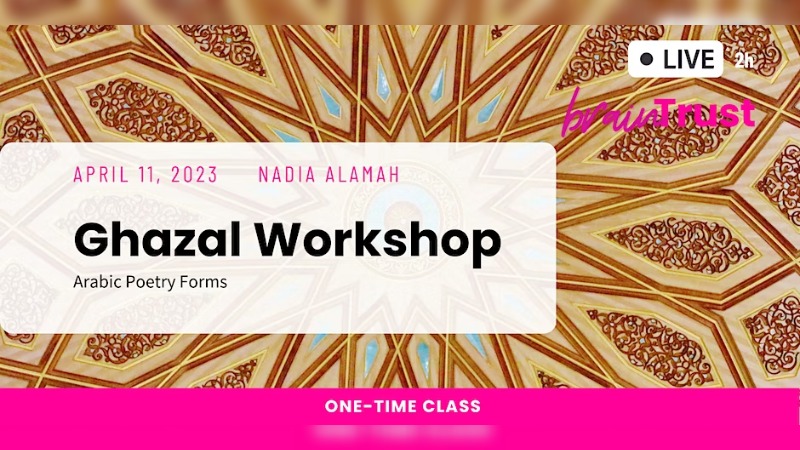 Ghazal Workshop: Arabic Poetry Forms